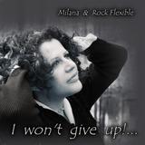 I won’t give up I won’t give up